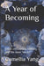 A Year of Becoming: Essays on Growth, Identity, and the Inner World by Camellia Yang