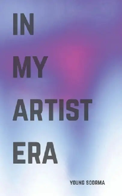 In My Artist Era by Young Soorma