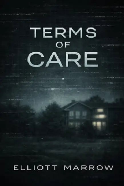 Terms of Care by Elliott Marrow