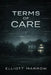 Terms of Care by Elliott Marrow