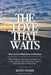 The Love That Waits: What Remains When Children Walk Away by Keith Thorn