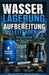 Leitfaden zur Wasserspeicherung und -reinigung: Wie man sicheres Trinkwasser lagert, filtert, reinigt und schützt im Notfall by Kaleigh S. Gracia