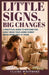 Little Signs, Big Changes: A Practical Guide to Noticing the Early Signs Your Aging Parent Needs More Help at Home by Claire Whitmore
