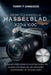 Desbloqueando La Hasselblad X2d II 100c: El manual esencial para la configuración, los ajustes y la obtención de resultados profesionales en formato m by Terry F. Dinwiddie