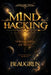 Mind Hacking Volume Two: The Hacking of Mind by Beaugrun School