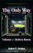 The Only Way Volume 1: Rotten Roots by Andrei-Cosmin Vornicu