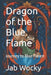 Dragon of the Blue Flame: Journey to Blue Haven by Kori Anders, Jab Wocky
