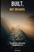Built, Not Dreamed: How Ordinary Action Creates Extraordinary Lives by Sameer Kumar
