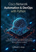 Cisco Network Automation & DevOps with Python: The Job-Ready Guide for Building Production-Grade Infrastructure with CI/CD Pipelines and Real-World Au by Clifford E. Allen