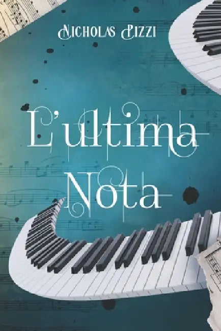 L'ultima nota by Nicholas Pizzi