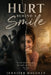 Hurt Behind A Smile by Jennifer Wagoner