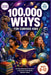 100,000 Whys for Curious Kids: An Encyclopedia of Answers to Questions Kids Really Wonder About Spark Curiosity, Build Confidence and Shape the Future by Grace Harper