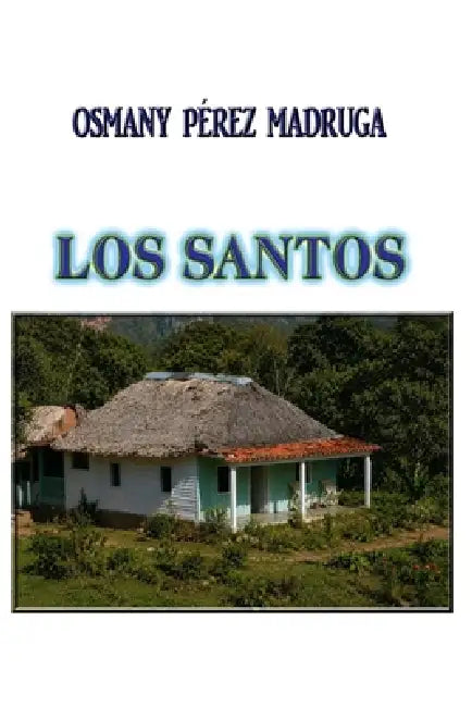 Los Santos by D´har Services, Osmany Pérez Madruga