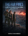 The Far Fires: An EMP Post-Apocalyptic Survival Thriller (The Long Dusk: Part II) by Sophia Greenwood