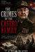 The Crimes of the Castro Family by J. Star Blaine