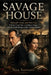 Savage House: Richard E. Grant and Claire Foy: A Darkly Comic Tale of Ambition, Status, and Aristocratic Intrigue in 18th-Century England by Noa Santoro