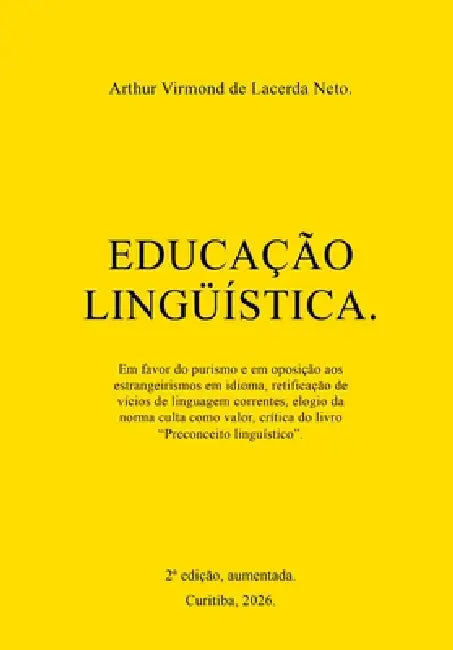 Educação lingüística. by Arthur Virmond de Lacerda Neto