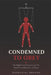 Condemned to Obey: The Flight from Freedom and the Invisible Architecture of Power by Nathaniel Brooks