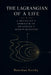 The Lagrangian of a Life: A Physicist's Approach to Aristotle's Oldest Question by Baurzhan Korshy