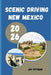 Scenic Driving New Mexico 2026: Discover Desert Highways, Mountain Passes, and Hidden Scenic Routes Across the Land of Enchantment by Jay Pittman