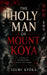 The Holy Man of Mount Kōya: A Modern English Translation of the Japanese Supernatural Classic by Eleanor Montfield, Izumi Kyōka