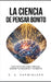 La ciencia de pensar bonito by D. S. Darwinland