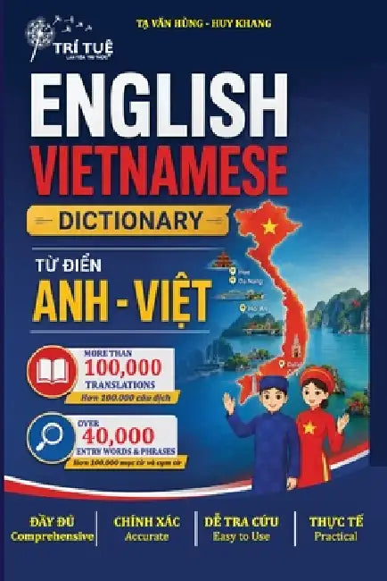 English-Vietnamese Dictionary for Vietnamese Living Abroad: Over 40,000 Words and Expressions for Everyday Communication, Work, Study, and Life Abroad by Hung Van Ta, Khang Huy, Tuệ Trí