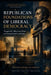Republican Foundations of Liberal Democracy: Tocqueville, Historical Time, and Institutional Continuity by Renato Almeida de Moraes
