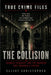 The Collision: Dahmer, Scarver, and the Morning That Changed a Prison by Elliot Christopher