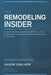 The Remodeling Insider: How to Avoid Getting Destroyed During a Remodel- Southwest Florida Edition by Jason Chilver