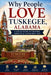 Why People Love Tuskegee, Alabama: A Local Guide to History, Growth & Community Life by Clarence Riley