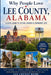 Why People Love Lee County, Alabama: A Local Guide to History, Growth & Community Life by Clarence Riley