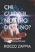 CHI Guida Il Nostro Destino?: Viaggio tra fede e intelligenza artificiale by Rocco Zappia