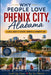 Why People Love Phenix City, Alabama: A Local Guide to History, Growth & Community Life by Clarence Riley