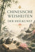 Chinesische Weisheiten der Heilkunst: Altes Wissen für Balance, Achtsamkeit und innere Ruhe by Daniel Czerwenka