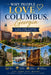 Why People Love Columbus, Georgia: A Local Guide to History, Growth & Community Life by Clarence Riley