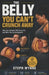 The Belly You Can't Crunch Away by Steph Wynne