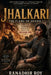 Jhalkari: The Flame of Jhansi by Ranadhir Roy