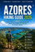 Azores Hiking Guide 2026: Scenic Walks, Volcano Trails and Coastal Adventures Across São Miguel & the Atlantic Islands by Aina-Oshodi Adewale