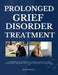 Prolonged Grief Disorder Treatment by Wayne Donahue