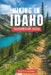 Hiking in Idaho Guidebook 2026: Hiking Routes, Wilderness Trails, Scenic Walks, Alpine Lakes, and Practical Trip Planning for Independent Travelers by Scott M. Kennedy