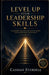 Level Up Your Leadership Skills: Leadership mastery and Success Habits for Professional Excellence by Cassian Everdell