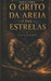 O Grito da Areia e das Estrelas: Poesia & Humanismo Quântico Rústico by Álvaro M. C. Ferreira