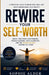 Rewire Your Self-Worth: Break Free from Overthinking, People-Pleasing, Toxic Validation, and the Hidden Beliefs Keeping You Stuck by Sophie Alder