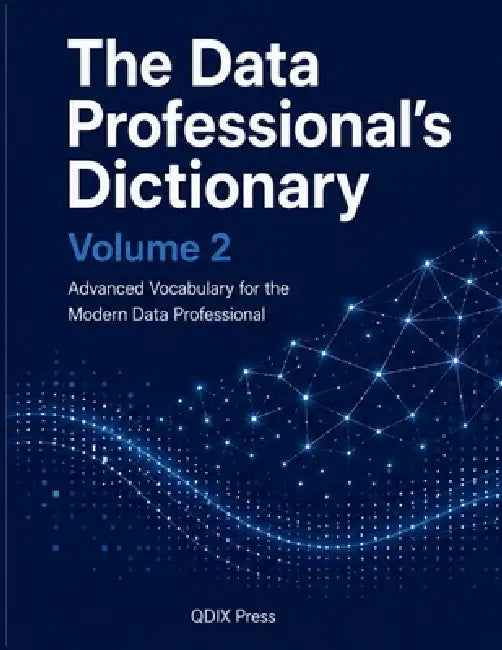 The Data Professional's Dictionary: Volume 2 by Qdix Press