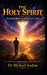 The Holy Spirit: Eternal Role in Believer's Life by Michael Andam