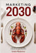 Marketing 2030: The Future of Marketing When Customers No Longer Shop Alone by Simba Mudonzvo