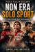 Non era solo sport: 50 storie che restano by Paolo Giulio Gazzano