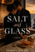 Salt and Glass: A Slow Burn Romance by Sandro Schätz