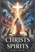Christs and Spirits by Ezekiel Alex